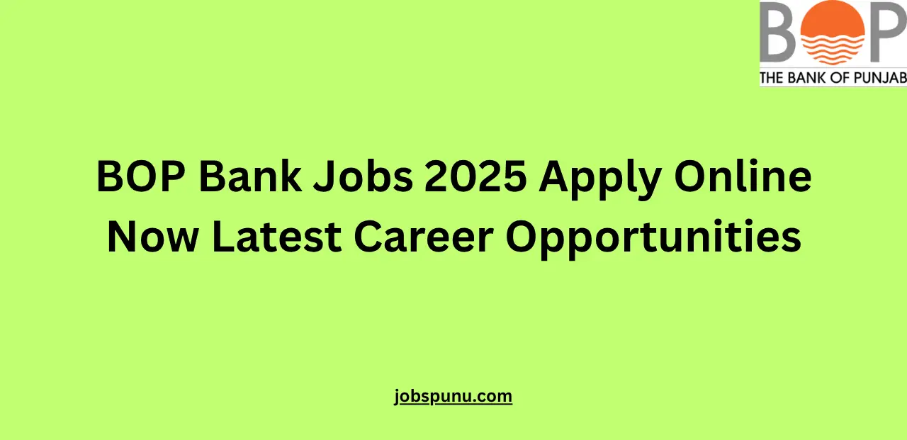 BOP Bank Jobs 2025 Apply Online Now Latest Career Opportunities