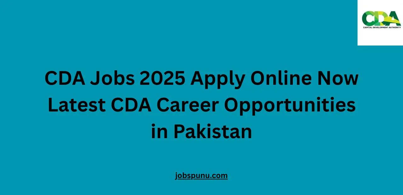 CDA Jobs 2025 Apply Online Now Latest CDA Career Opportunities in Pakistan